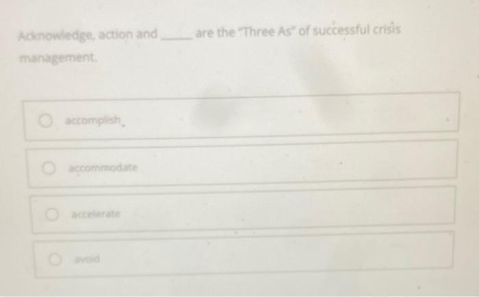 Adknowledge, action and are the "Three As" of