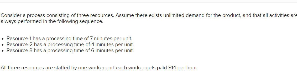 Consider a process consisting of three resources.