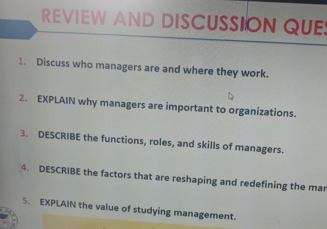 1. Discuss who managers are and where they work.