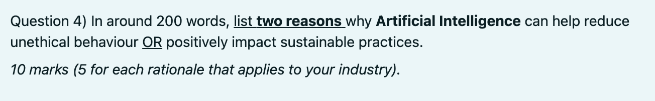 Question 4) In around 200 words, list two reasons