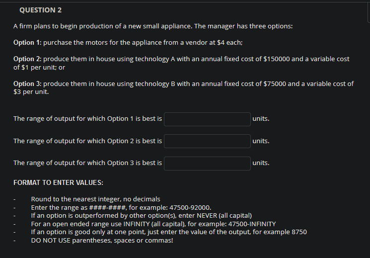 QUESTION 2 A firm plans to begin production of a