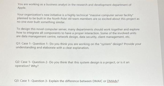 Answer questions based on case You are working as