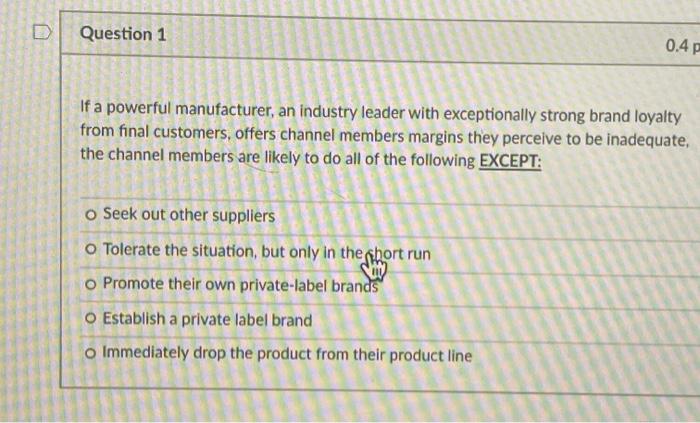 Question 1 0.4p If a powerful manufacturer, an