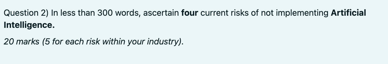 Question 2) In less than 300 words, ascertain