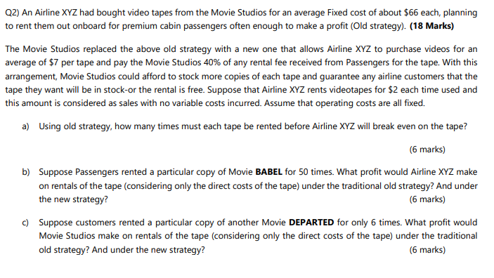 Please help solve. Q2) An Airline XYZ had bought