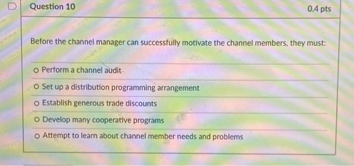 Question 10 0.4 pts Before the channel manager