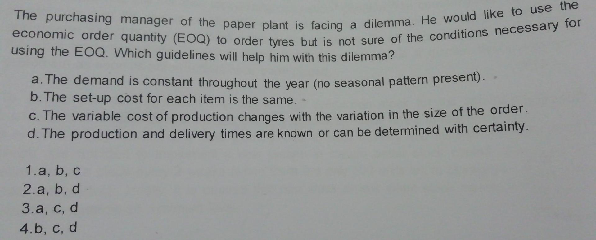 economic order quantity (EOQ) to order tyres but