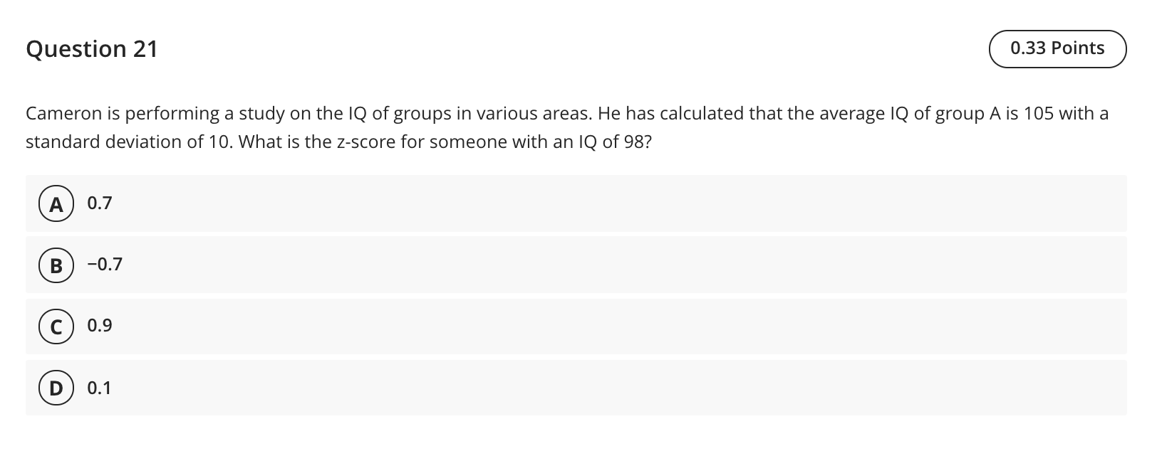 Question 21 0.33 Points Cameron is performing a