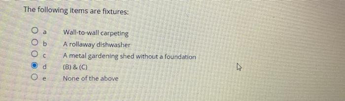 The following items are fixtures: O a Ob OOO