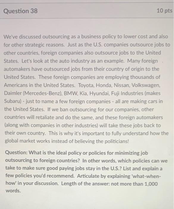 Question 38 10 pts We've discussed outsourcing as