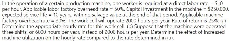 In the operation of a certain production machine,