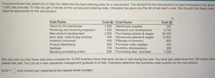 Cherylene Brown has asked you to help her