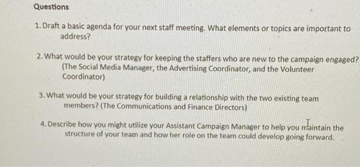 You have just been named as the campaign manager