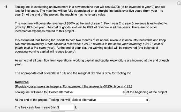 Tooling Inc. is evaluating an investment in a new