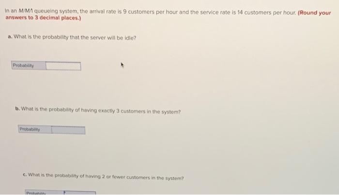 In an M/MA queueing system, the arrival rate is 9