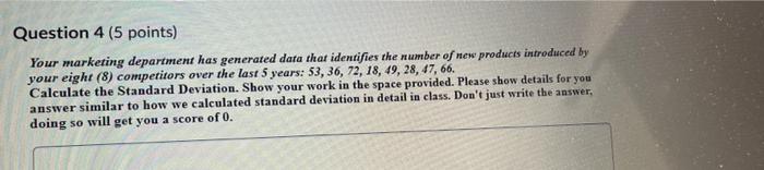 Question 4 (5 points) Your marketing department