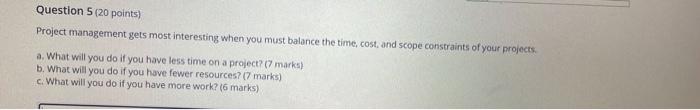 Question 5 (20 points) Project management gets