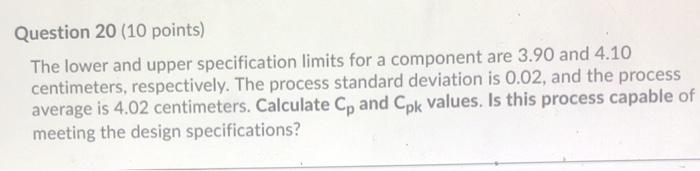 Question 20 (10 points) The lower and upper