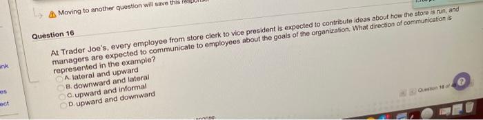 A Moving to another question will save this