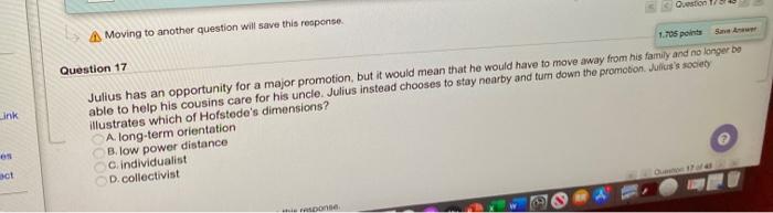 A Moving to another question will save this