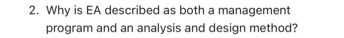 2. Why is EA described as both a management