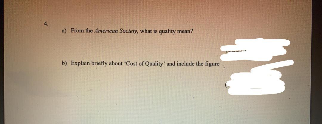 4. a) From the American Society, what is quality