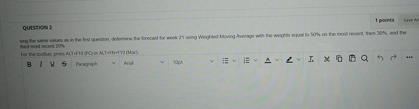1 points Save An QUESTION 2 sing the same values