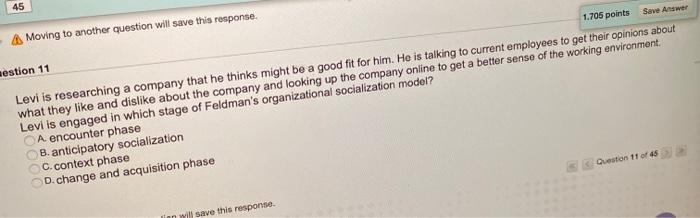 45 1.705 points Save Answer A Moving to another