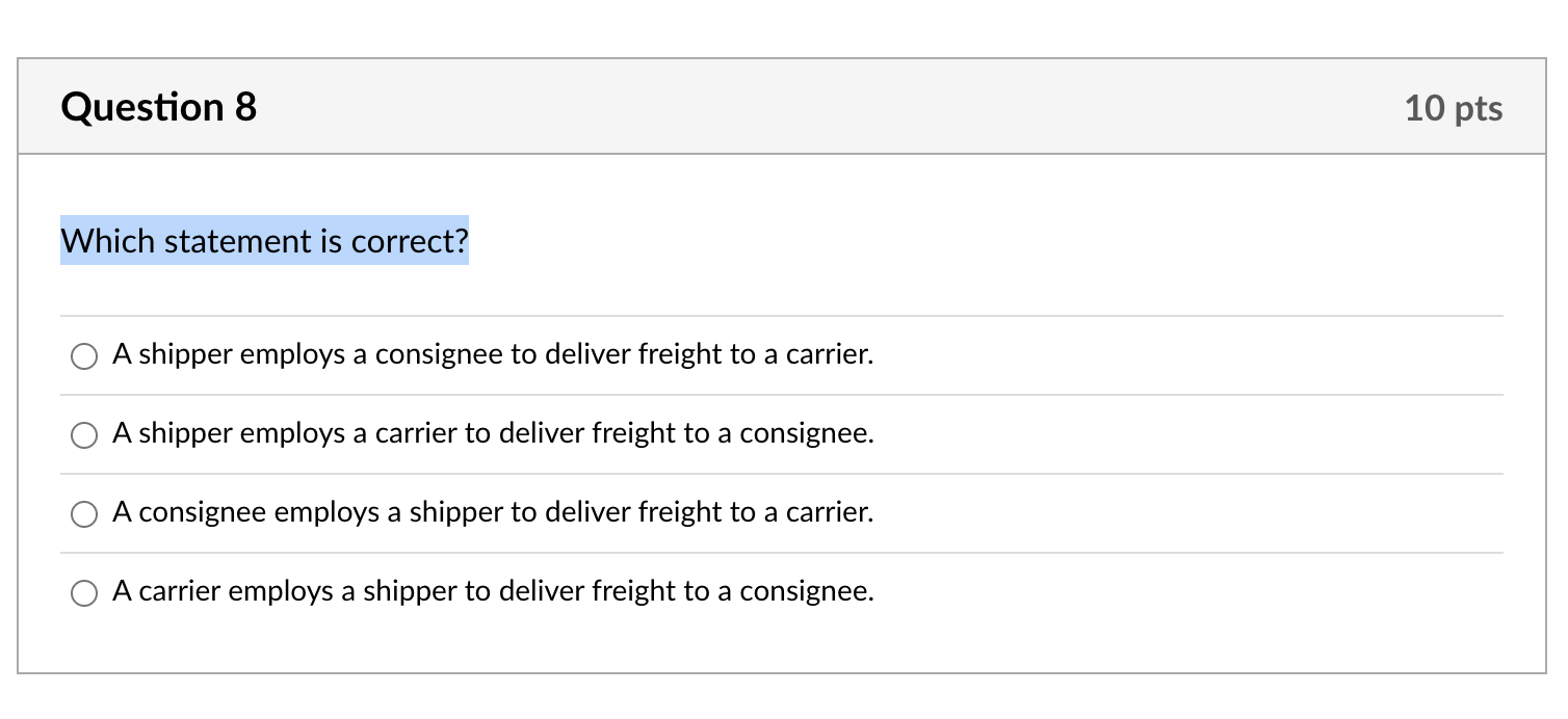 Which statement is correct? A shipper employs a