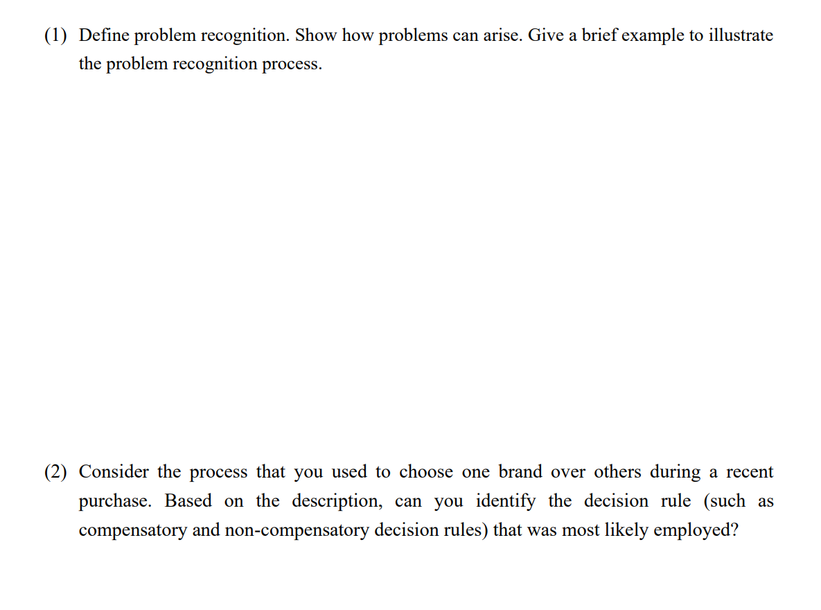 (1) Define problem recognition. Show how problems