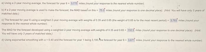 ) Using a 2 year moving average, the forecast for