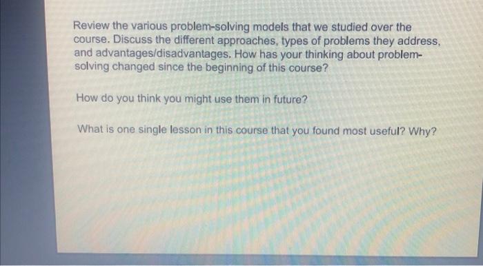 Review the various problem-solving models that we