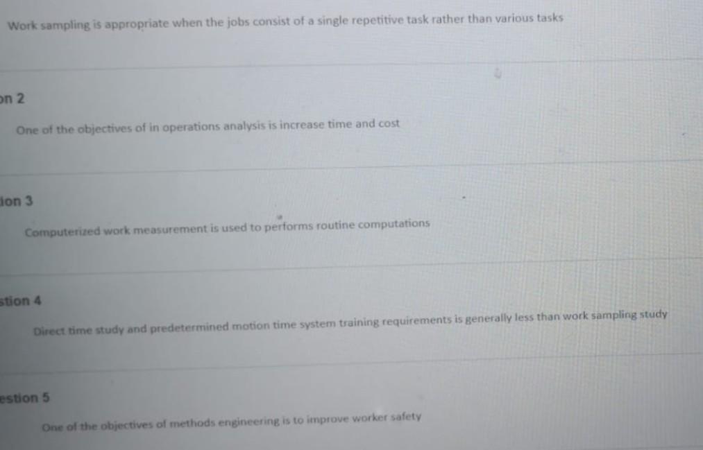 true and false Work sampling is appropriate when