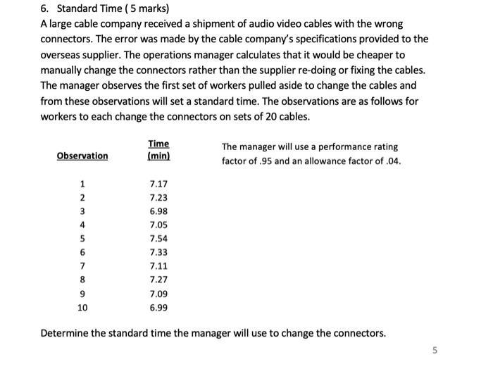 6. Standard Time ( 5 marks) A large cable company