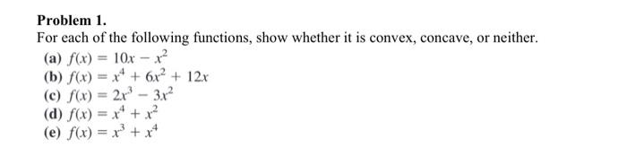 Problem 1. For each of the following functions,