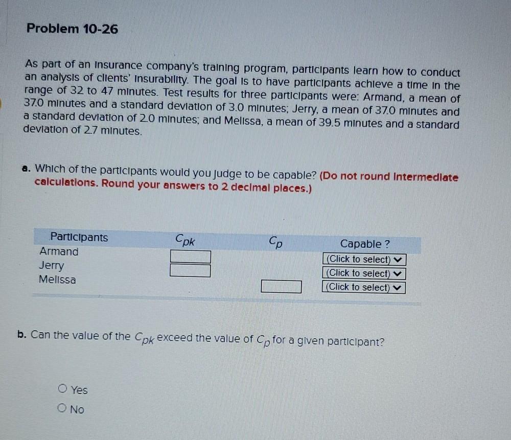 Problem 10-26 As part of an Insurance company's