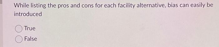 While listing the pros and cons for each facility