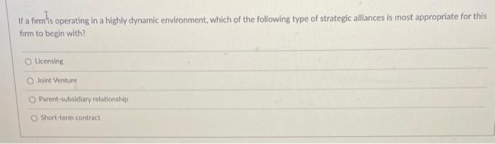 If a firm's operating in a highly dynamic