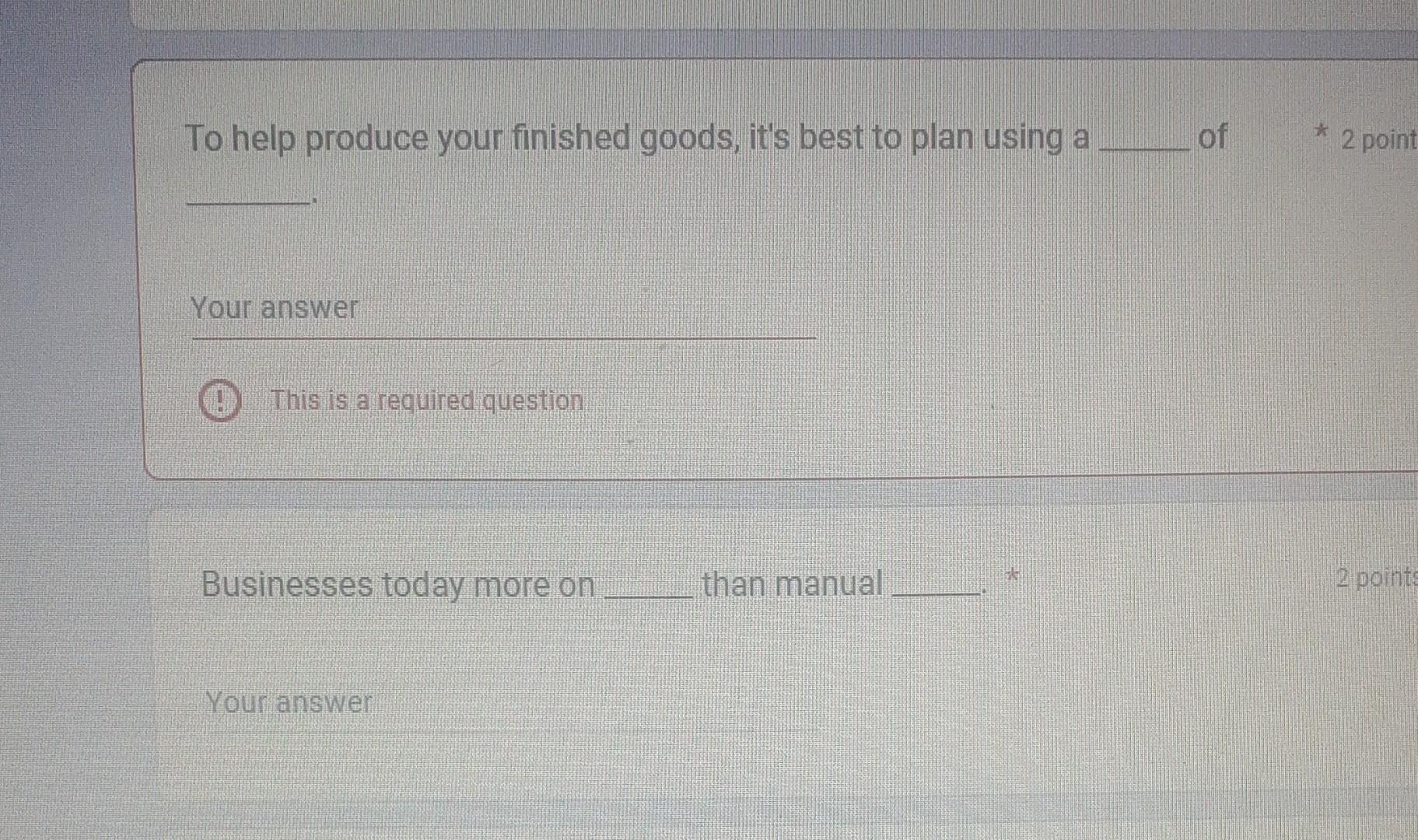 To help produce your finished goods, it's best to