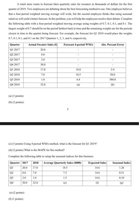 A retail store wants to forecast their quarterly