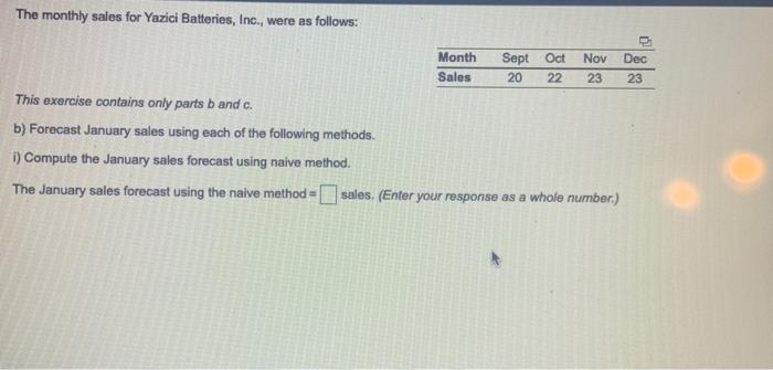 The monthly sales for Yazici Batteries, Inc.,