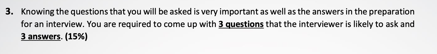 3. Knowing the questions that you will be asked