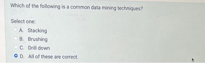Which of the following is a common data mining