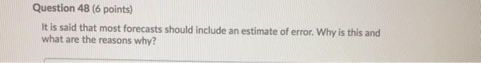 Question 48 (6 points) It is said that most