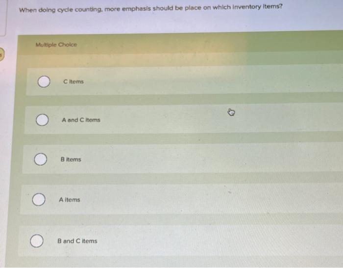 When doing cycle counting. more emphasis should