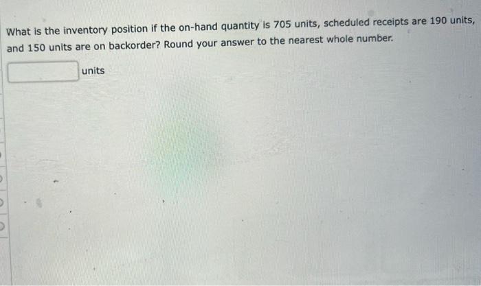 What is the inventory position if the on-hand