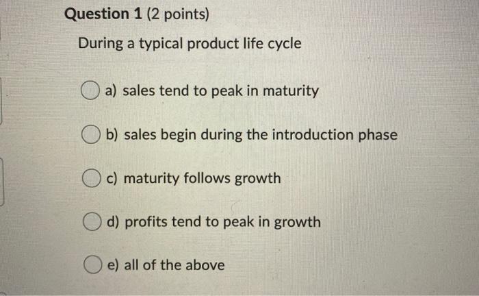 please help! thank you Question 1 (2 points)