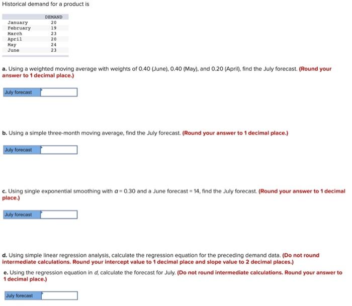 Historical demand for a product is a. Using a