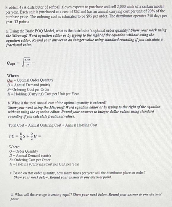 Problem 4) A distributor of softball gloves