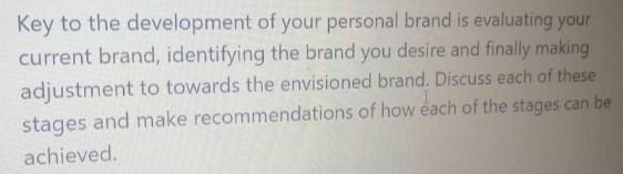 Key to the development of your personal brand is